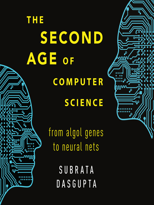 Title details for The Second Age of Computer Science by Subrata Dasgupta - Wait list